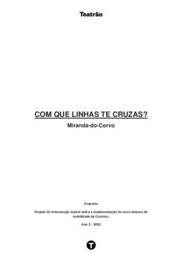 Proposta - "Com que Linhas te Cruzas, Parte 2 : A Viagem" (Miranda do Corvo)